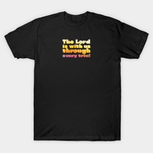 The Lord is with us T-Shirt